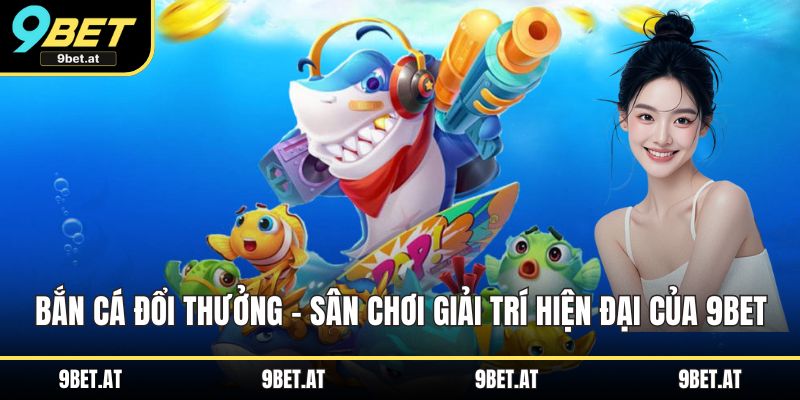 Bắn cá đổi thưởng
